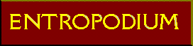 The Entropodium